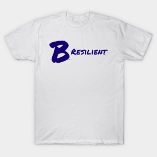 B Resilient T-Shirt